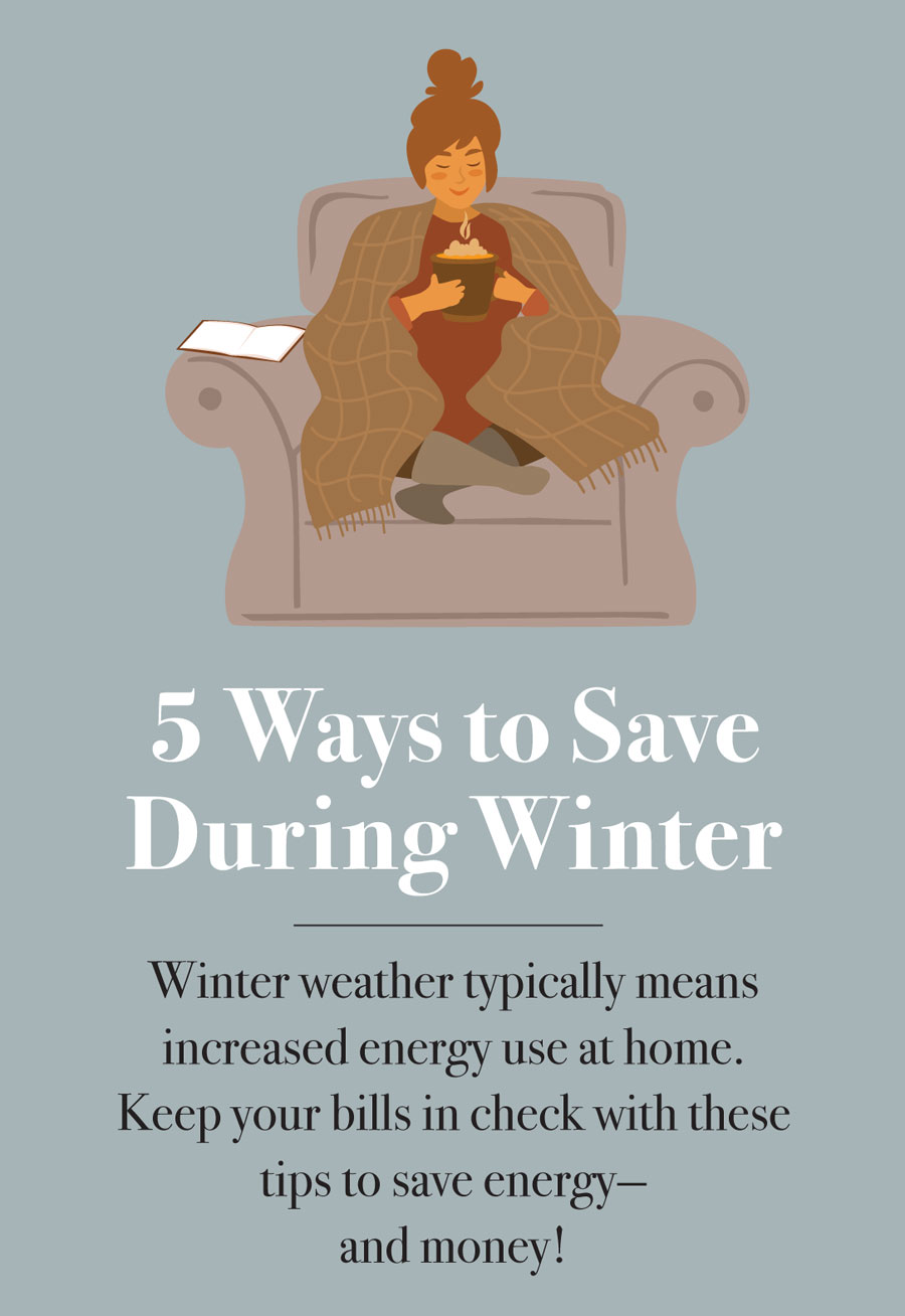 Five Ways To Save During Winter