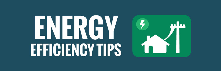 Energy Efficiency Tips