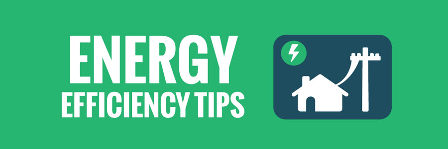 Energy Efficiency Tips